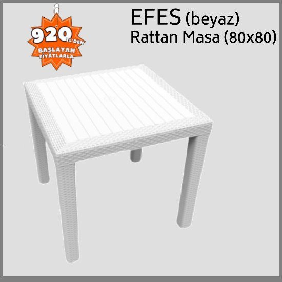 Efes (RATTAN) Masa 80X80 Cm Beyaz Camsız %100 Orijinal (HAM MADDE) 